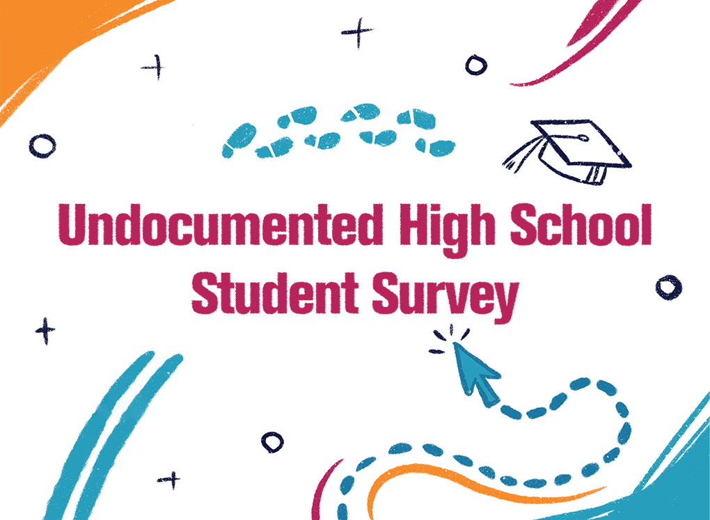 Undocumented High School Student Survey