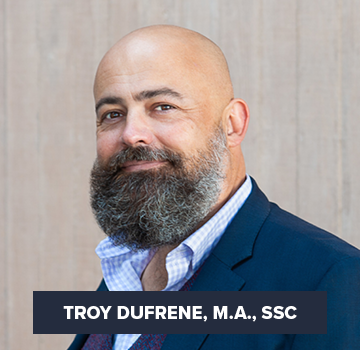 Troy DuFrene, M.A., SSC