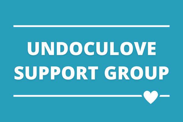 UndocuLove Support Group