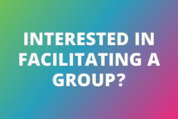Interested in facilitating a support group?