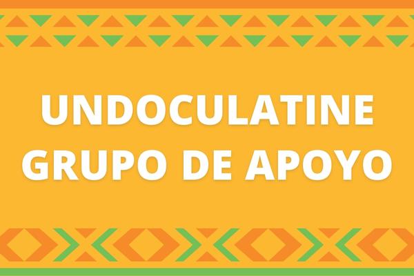 UndocuLatine Grupo de Apoyo (UndocuLatinx Support Group in Spanish)